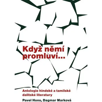 Když němí promluví...Antologie hindské a tamilské dalitské literatury