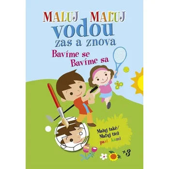 Hračka Maluj Maľuj vodou zas a znova Bavíme se Bavíme sa / Maluj také Maľuj tiež pastelkami