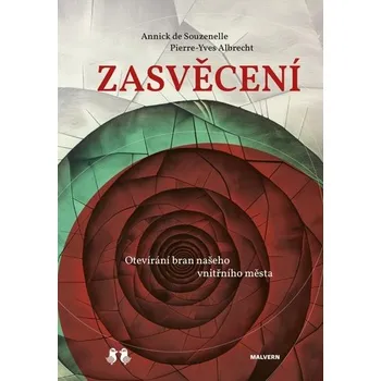 Zasvěcení - Otevírání bran našeho vnitřního města