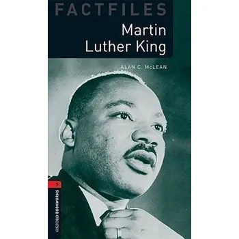 Cizí jazyk Oxford Bookworms Factfiles 3 Martin Luther King (New Edition)