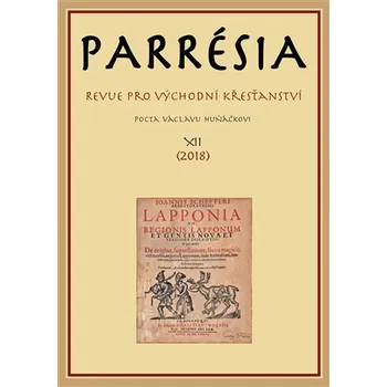 Populárně naučná literatura pro dospělé Parresia XII - Revue pro východní křesťanství (Pocta Václavu Huňáčkovi)
