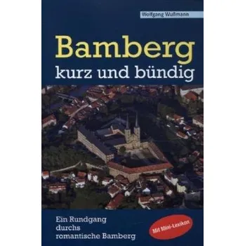 Cestování Bamberg - kurz und bündig - Wußmann, Wolfgang