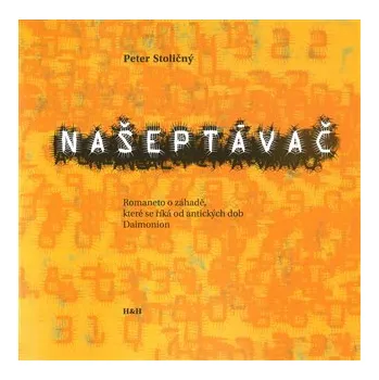 Našeptávač - Romaneto o záhadě, které se říká od antických dob Daimonion