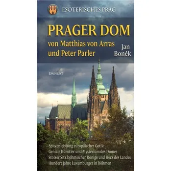 Prager Dom von Matthias von Arras und Peter Parler
