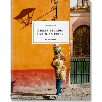 Great Escapes Latin America. The Hotel Book