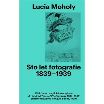 Umění Sto let Fotografie 1839-1939: Lucia Moholy
