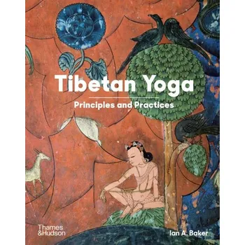 Kniha Tibetan Yoga: Principles and Practices