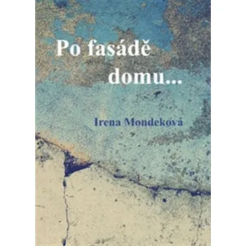 Poezie Po fasádě domu...