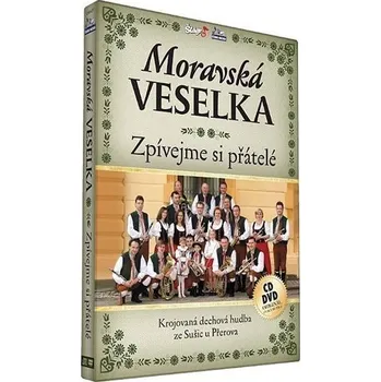 Moravská Veselka - Zpívejme přátelé - CD+DVD