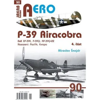 Kniha AERO 90 P-39 Airacobra, Bell XP-39E, P-39Q, RP-39Q-22, 4. část