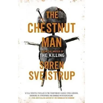 Beletrie pro dospělé The Chestnut Man : The gripping debut novel from the writer of The Killing