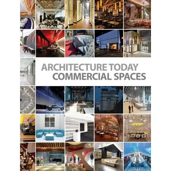 Umění Architecture Today: Commercial Spaces