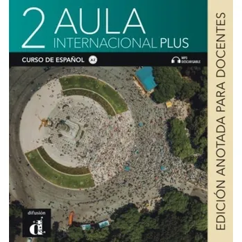 Aula Int. Plus 2 (A2) – Edición anotada p. el docentes