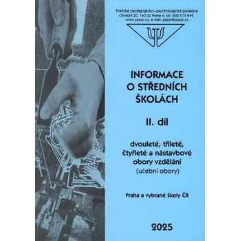 Informace o středních školách II.díl 2025 - dvou, tří, čtyřleté a nástavbové obory