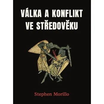 Válka a konflikt ve středověku