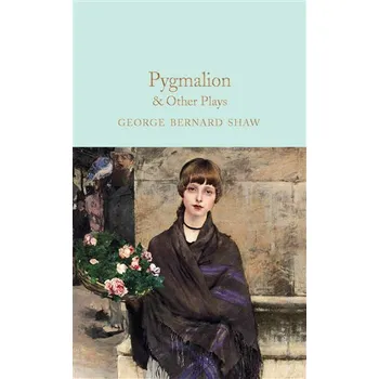 Populárně naučná literatura pro dospělé Pygmalion & Other Plays