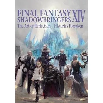 Final Fantasy XIV: Shadowbringers Art Of Reflection - Histories Forsaken-