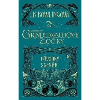 Fantastické zvery: Grindelwaldove zločiny - pôvodný scenár