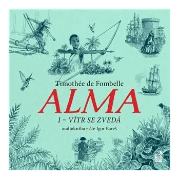 CD Alma 1 – Vítr se zvedá (Čte Igor Bareš) - audiokniha