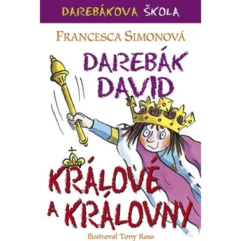Darebák David - králové a královny