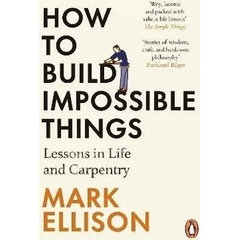 Kniha How to Build Impossible Things - Mark Ellison Penguin Books