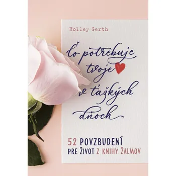 Kniha Čo potrebuje tvoje srdce v ťažkých dňoch