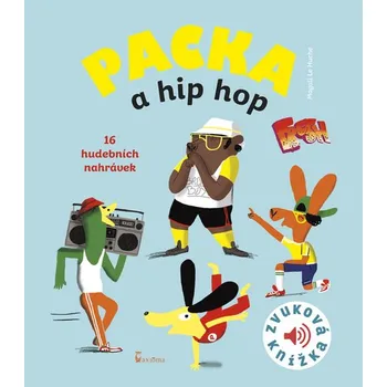 Kniha Packa a hip hop - Zvuková knížka
