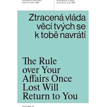 Ztracená vláda věcí tvých se k tobě navrátí