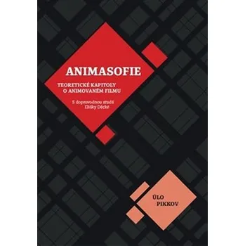 Animasofie: Teoretické úvahy o animovaném filmu