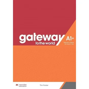 Anglický jazyk Gateway to the World A1+ - Teacher's Book with Teacher's App