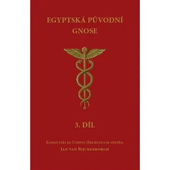 Egyptská původní gnose 3.díl