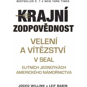 Krajní zodpovědnost - Velení a vítězství v SEAL