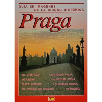 Cestování Praha - obrazový průvodce historickým městem (ESP) X