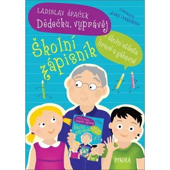 Dědečku, vyprávěj – Školní zápisník