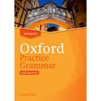 Anglický jazyk Oxford Practice Grammar Advanced with Key