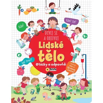 První čtění Dívej se objevuj Lidské tělo - Otázky a odpovědi