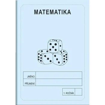 Matematika Matematika 1. ročník - školní sešit