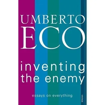 Populárně naučná literatura pro dospělé Inventing the Enemy - Umberto Eco