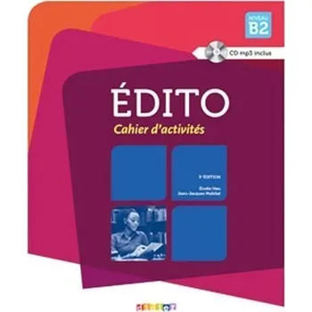 Francouzský jazyk Édito Niveau B2: Cahier d'activités + CD MP3