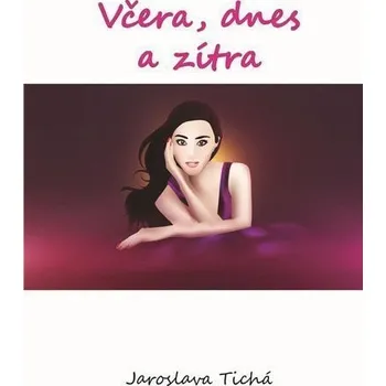 Včera, dnes a zítra