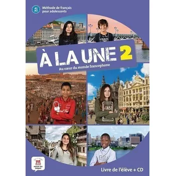 Francouzský jazyk A la une 2 (A1.2) – Livre de l'éleve + CD