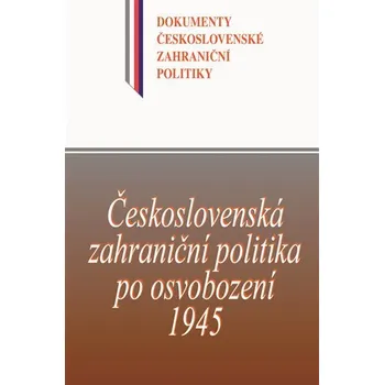 Československá zahraniční politika po osvobození 1945