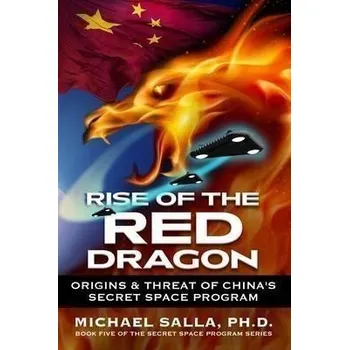 Komiks pro dospělé Rise of the Red Dragon : Origins & Threat of Chiina's Secret Space Program
