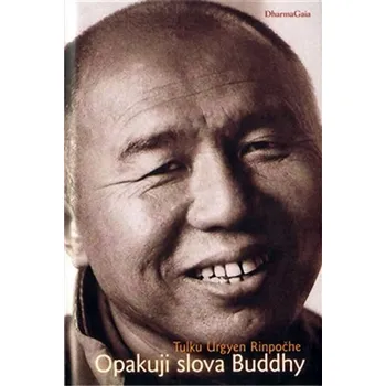 Opakuji slova Buddhy