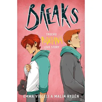 Breaks: Trochu podělaná love story