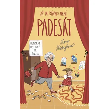 Už mi dávno není padesát