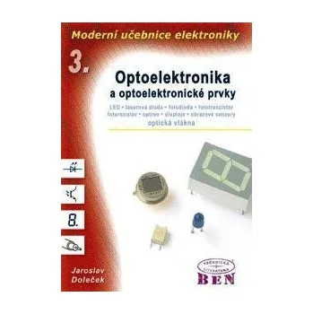 Kniha Moderní učebnice elektroniky - 3. díl - Optoelektronika - optoelektronické prvky a optická
