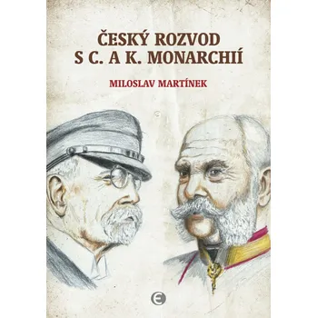 Kniha Český rozvod s c. a k. monarchií