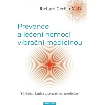 Prevence a léčení nemocí vibrační medicínou