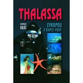 Thalassa - Evropou v kapce vody